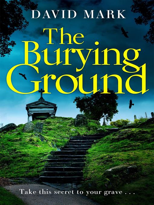 Title details for The Burying Ground by David Mark - Available